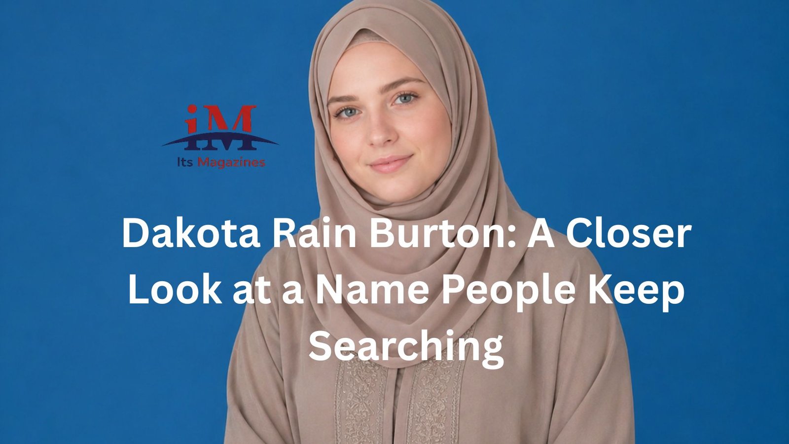 Dakota Rain Burton: A Closer Look at a Name People Keep Searching
