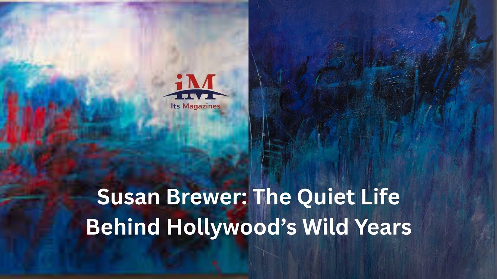 Susan Brewer: The Quiet Life Behind Hollywood’s Wild Years
