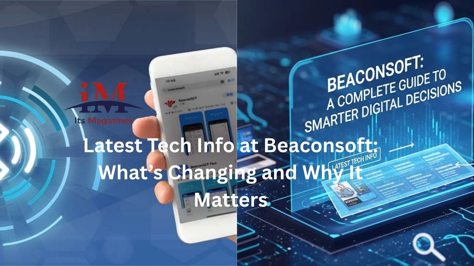 Latest Tech Info at Beaconsoft: What’s Changing and Why It Matters